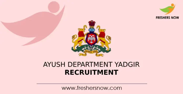 Ayush Department Yadgir Recruitment