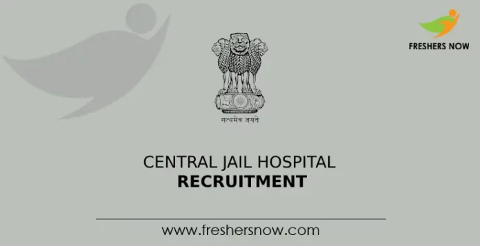 Central Jail Hospital Recruitment