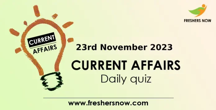 Current Affairs 23rd November 2023