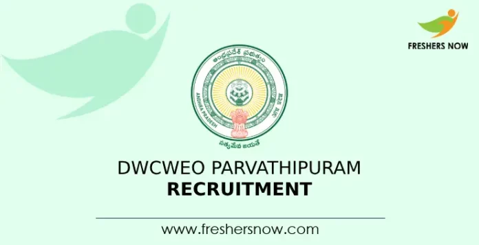 DWCWEO Parvathipuram Recruitment