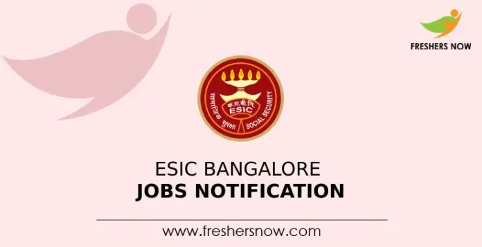 ESIC Bangalore Jobs Notification