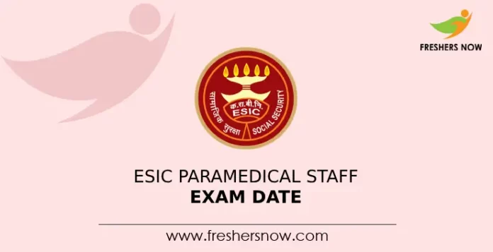 ESIC Paramedical Staff Exam Date
