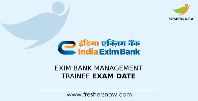 Exim Bank Management Trainee Exam date