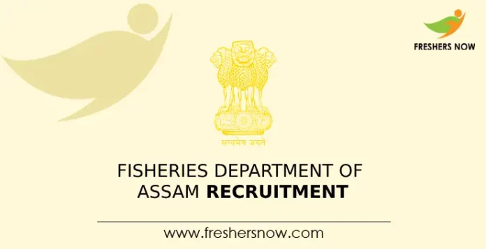 Fisheries Department of Assam Recruitment