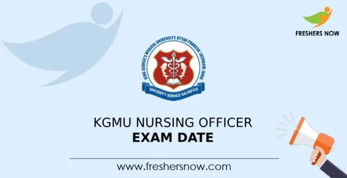 KGMU Nursing Officer Exam Date