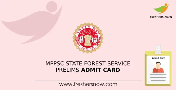 MPPSC State Forest Service Prelims Admit card