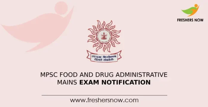 MPSC Food and Drug Administrative Mains Exam Notification