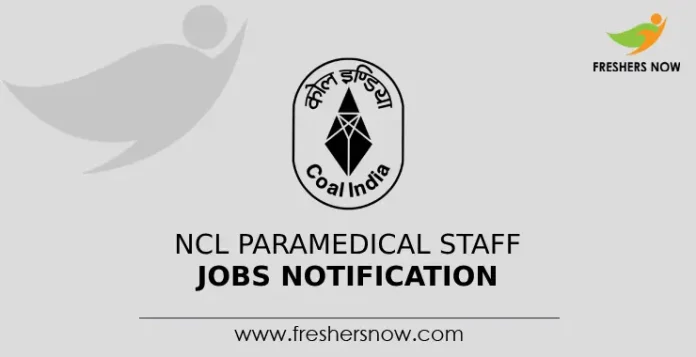 NCL Paramedical Staff Jobs Notification