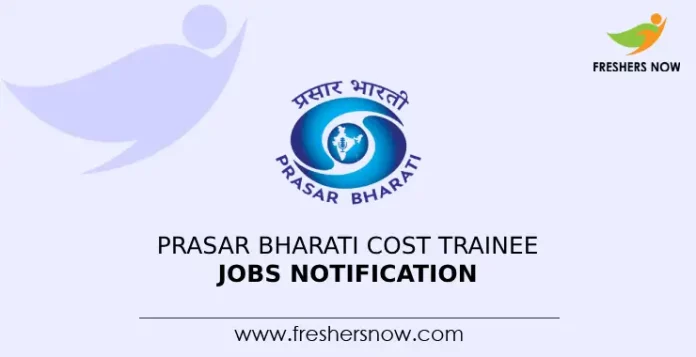 Prasar Bharati Cost Trainee Jobs Notification