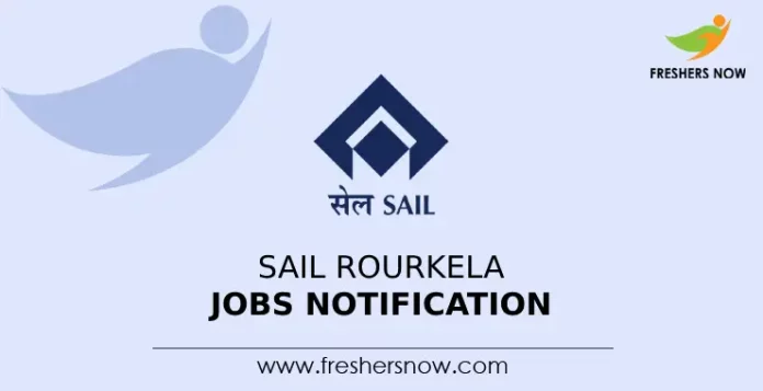SAIL Rourkela Jobs Notification