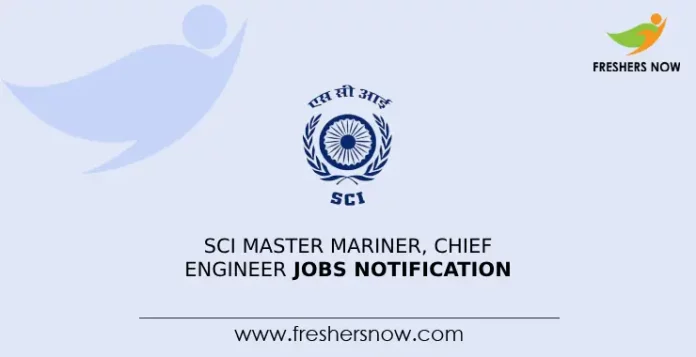 SCI Master Mariner Chief Engineer Jobs Notification