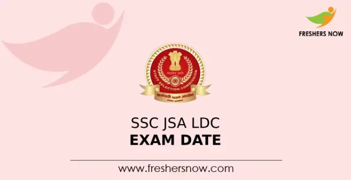 SSC JSA LDC Exam Date