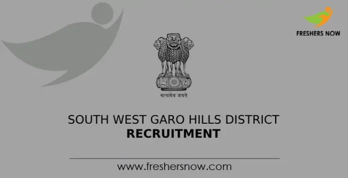 South West Garo Hills District Recruitment