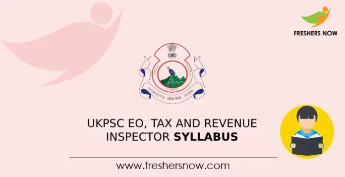 UKPSC EO, Tax and Revenue Inspector Syllabus