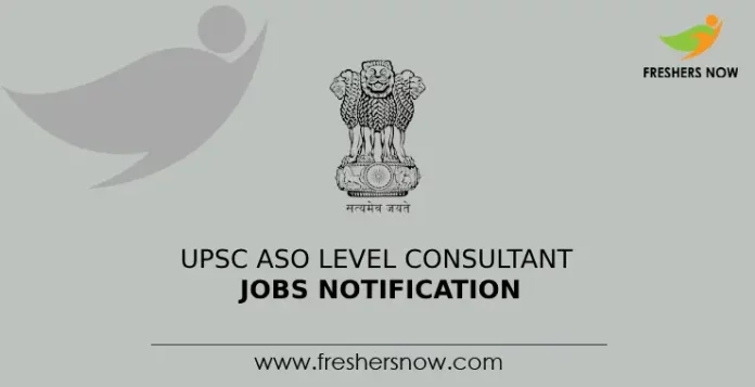 UPSC ASO Level Consultant Jobs Notification