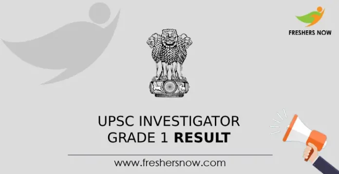 UPSC Investigator Grade 1 Result