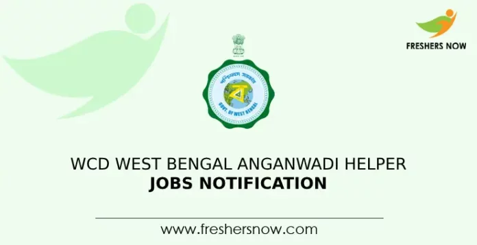 WCD West Bengal Anganwadi Helper Jobs Notification
