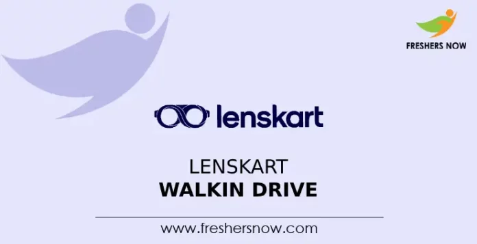 lenskart walkin drive