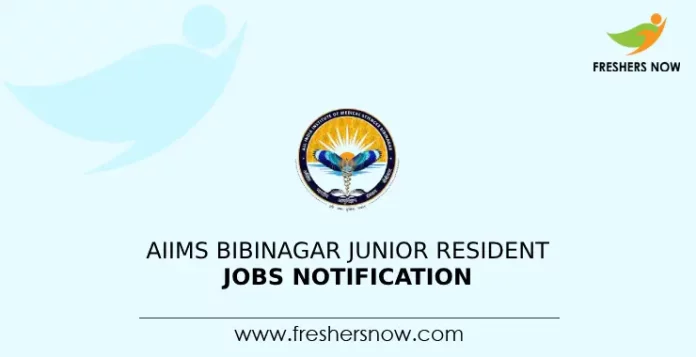 AIIMS BibiNagar Junior Resident Jobs Notification