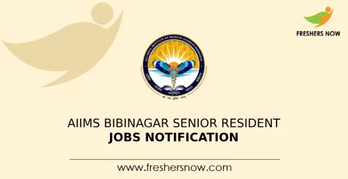 AIIMS Bibinagar Senior Resident Jobs Notification