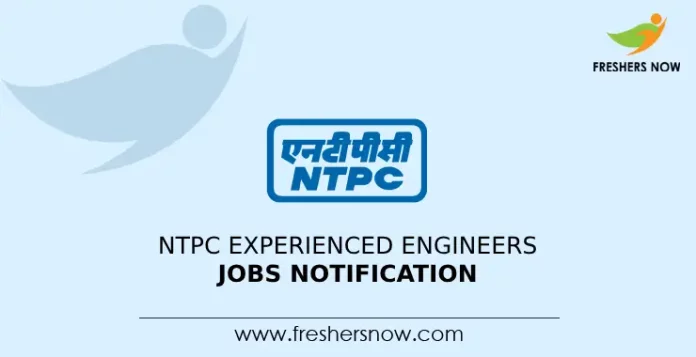 NTPC Experienced Engineers Jobs Notification