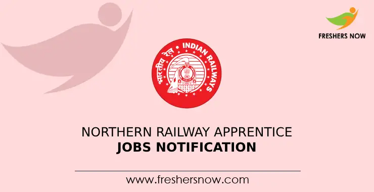 Northern Railway Apprentice Jobs Notification 2024 For 4096 Posts