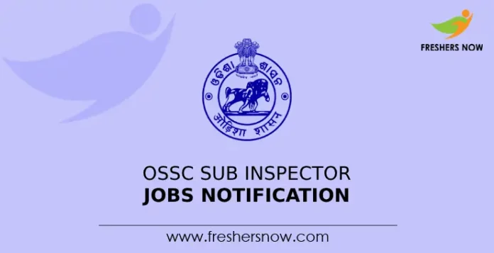 OSSC Sub Inspector Jobs Notification