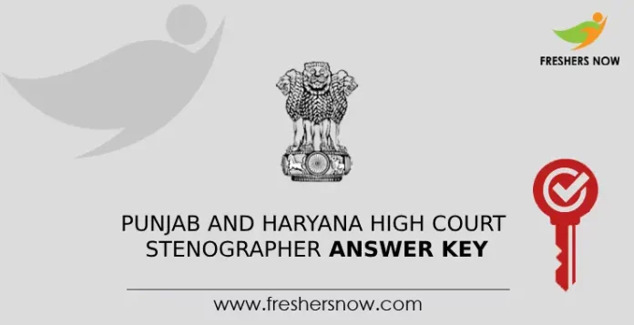 Punjab and Haryana High Court Stenographer Answer Key