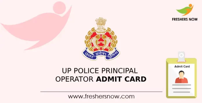 UP Police Principal Operator Admit Card
