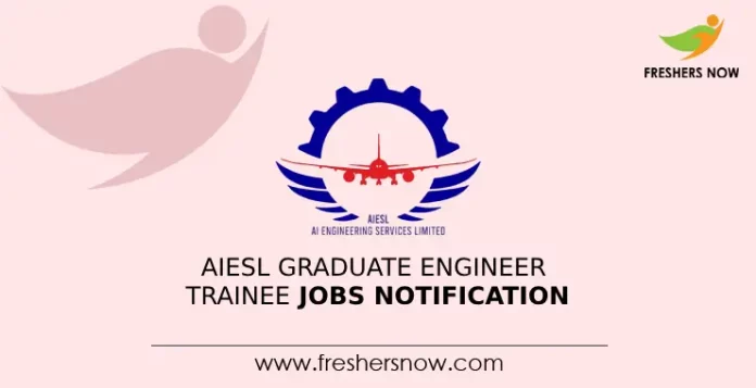 AIESL Graduate Engineer Trainee Jobs Notification