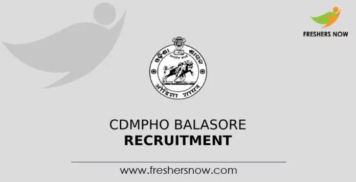 CDMPHO Balasore Recruitment