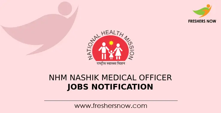 NHM Nashik Medical Officer Jobs Notification 2024 for 106 Posts