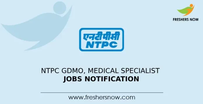 NTPC GDMO Medical Specialist Jobs Notification