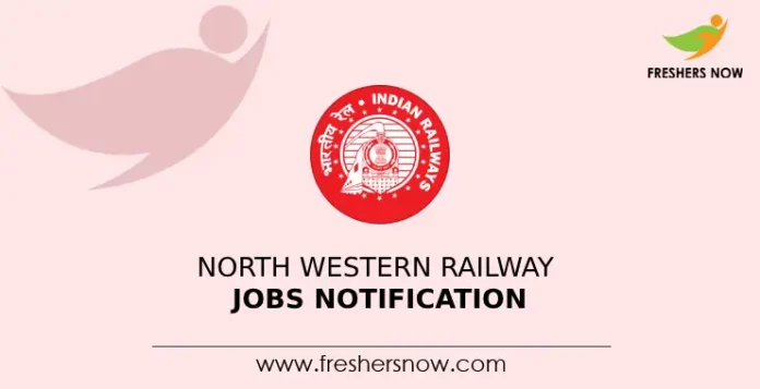 North Western Railway Jobs Notification