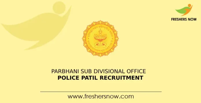 Parbhani Sub Divisional Office Police Patil Recruitment