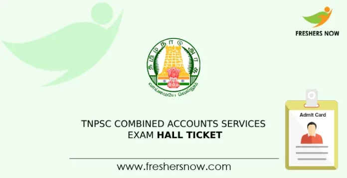 TNPSC Combined Accounts Services Exam Hall Ticket