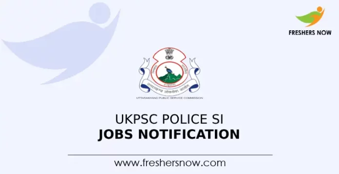 UKPSC Police SI Jobs Notification