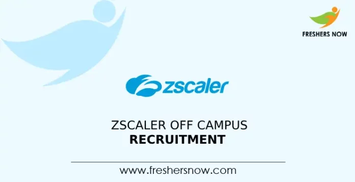 Zscaler Off Campus Recruitment