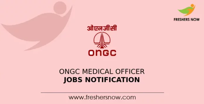 ongc medical officer jobs notification