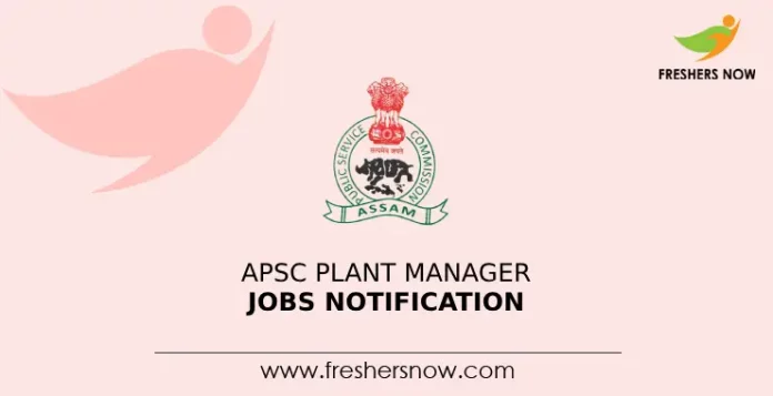 APSC Plant Manager Jobs Notification