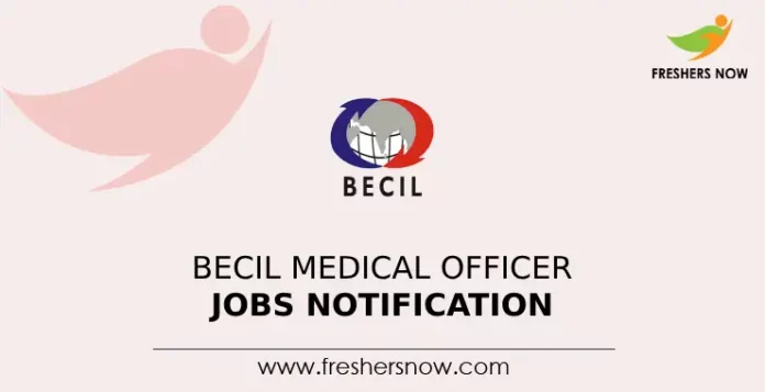 BECIL Medical Officer Jobs Notification