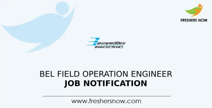 BEL Field Operation Engineer Job Notification