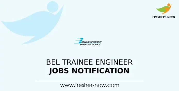 BEL Trainee Engineer Jobs Notification