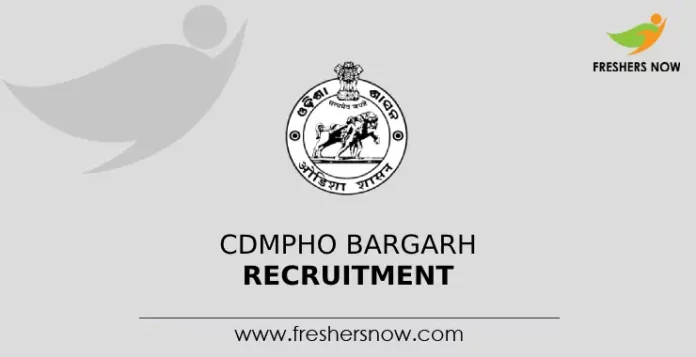 CDMPHO Bargarh Recruitment