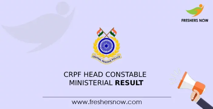 CRPF Head Constable Ministerial Result