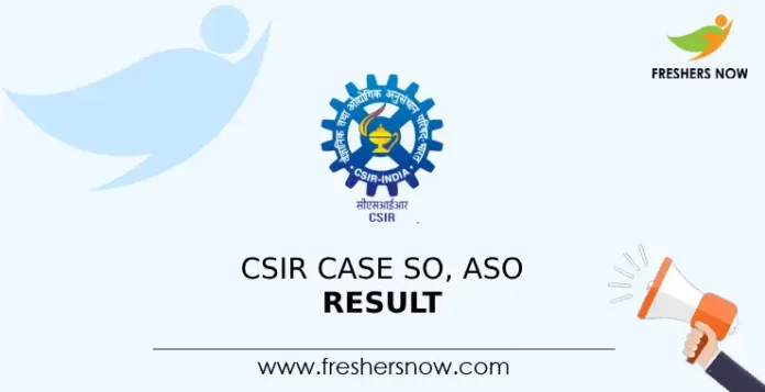CSIR CASE SO, ASO Result 2024