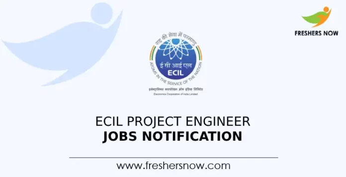 ECIL Project Engineer Jobs Notification
