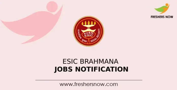 ESIC Brahmana Senior Resident, Specialist Jobs Notification