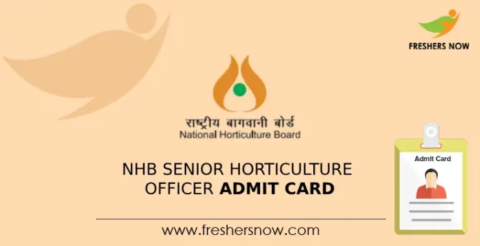 NHB Senior Horticulture Officer Admit Card