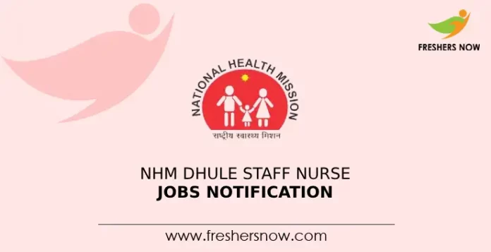 NHM Dhule Staff Nurse Jobs Notification